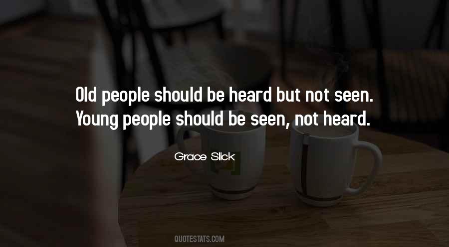 Heard But Not Seen Quotes #1265235