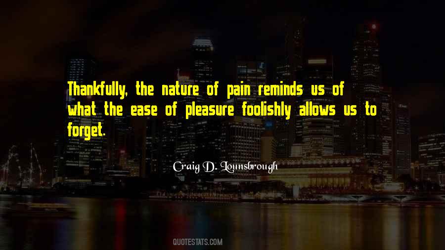 Quotes About Ease The Pain #242389