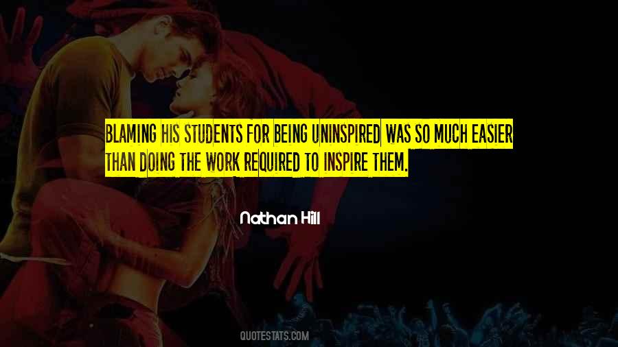 Quotes About Being Uninspired #305082