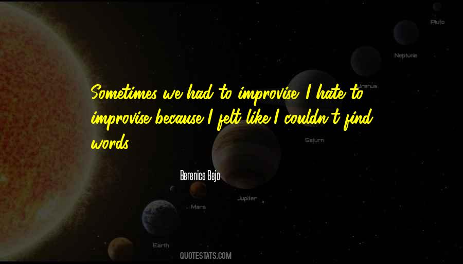 Quotes About Improvise #153785