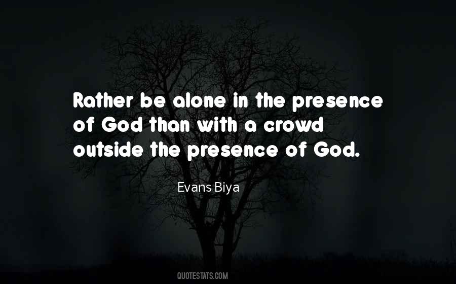 Quotes About The Presence Of God #1136101