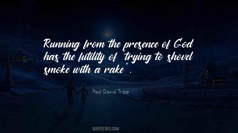 Quotes About The Presence Of God #1623987