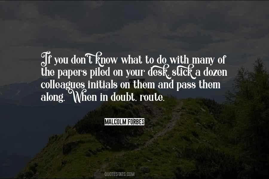 Quotes About When You Don't Know What To Do #1203521