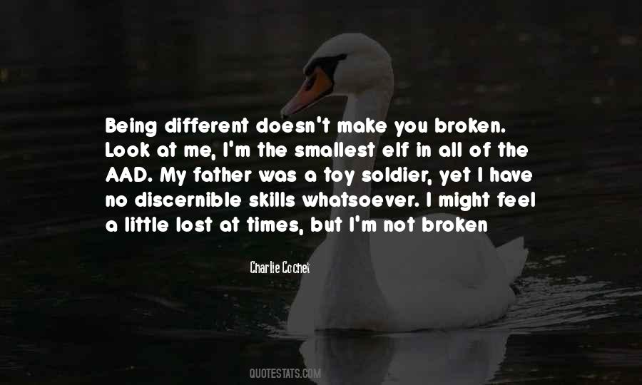 Quotes About Not Being Broken #316195