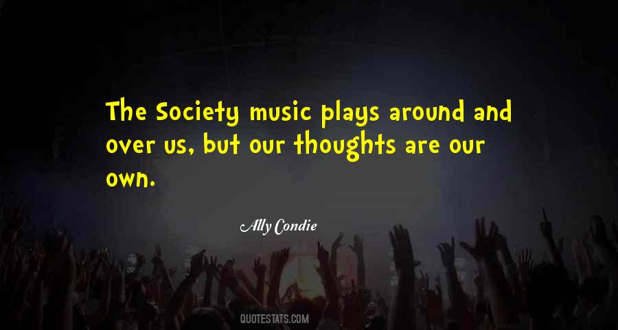 Thoughts Are The Music Quotes #1554584