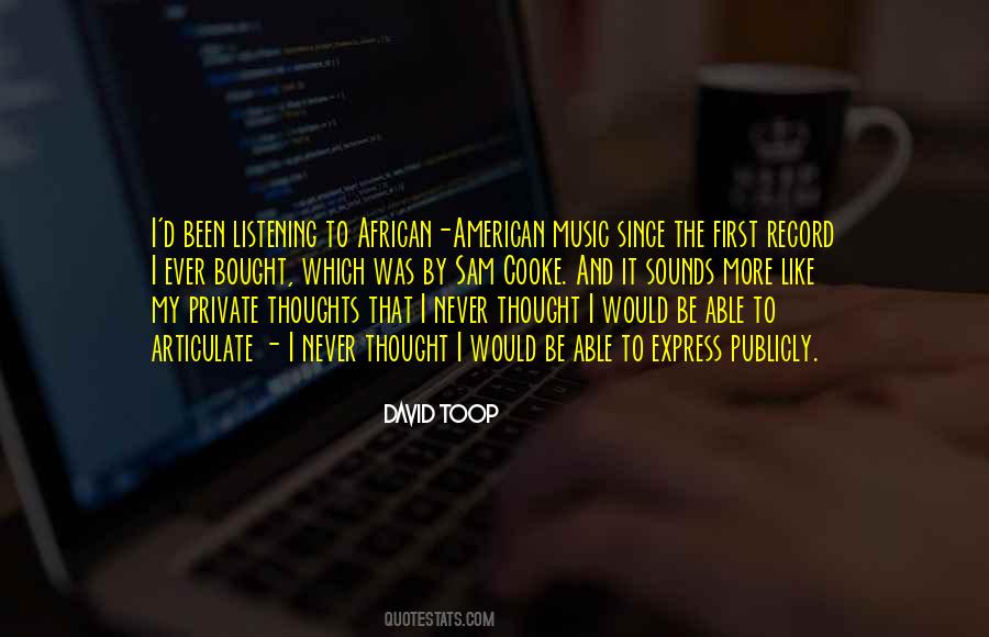 Thoughts Are The Music Quotes #656450