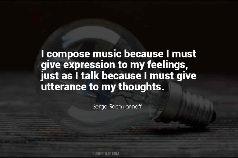 Thoughts Are The Music Quotes #856417