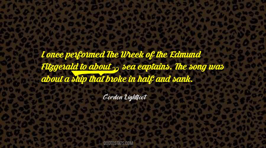 Quotes About Edmund Fitzgerald #156311