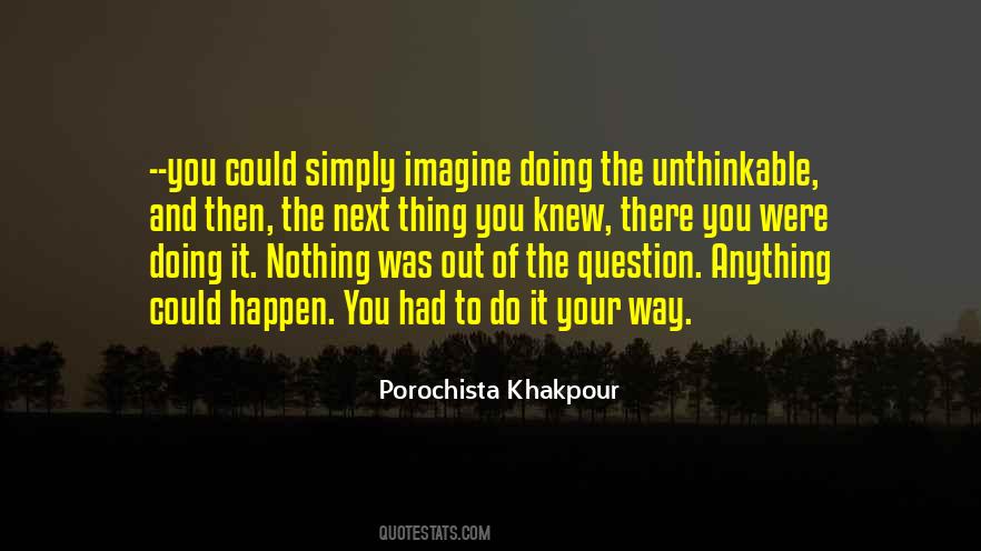 Quotes About Doing The Unthinkable #875667
