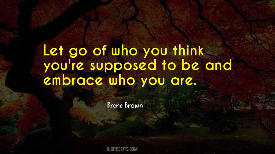 Embrace Who You Are Quotes #1129997