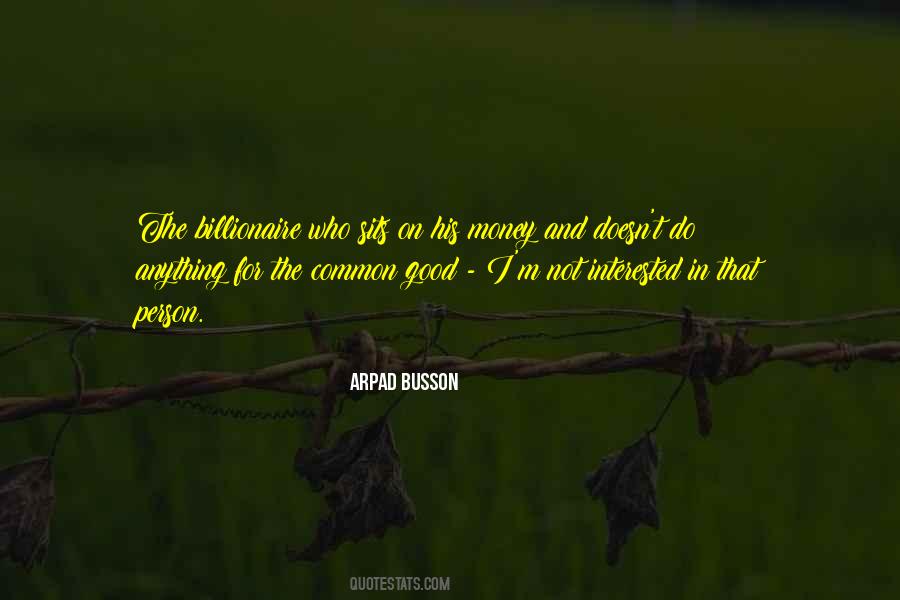 Quotes About Common Good #1794542