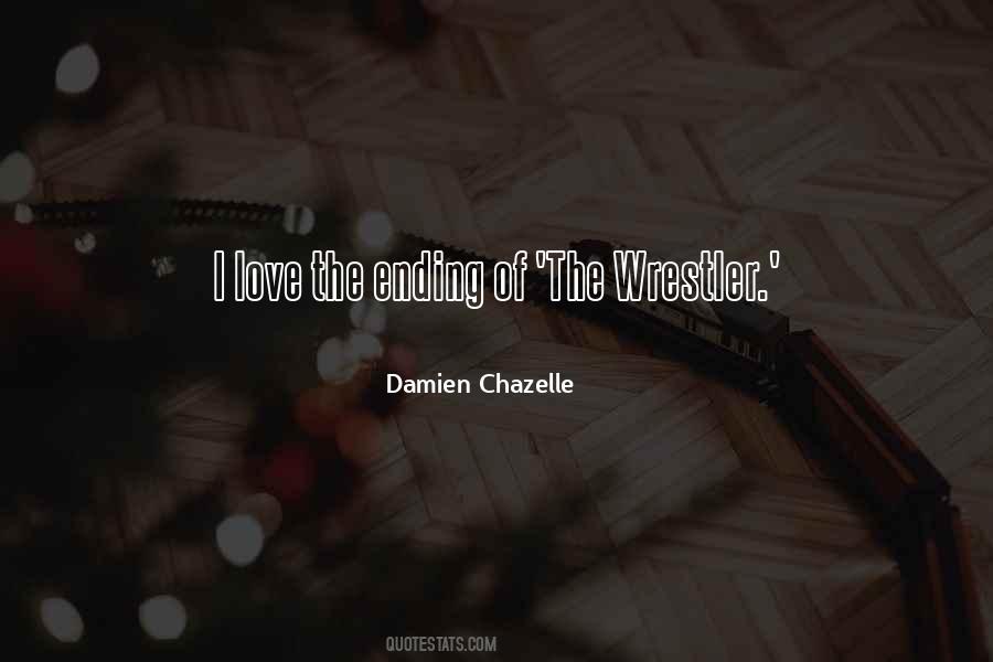 Chazelle Quotes #1049529