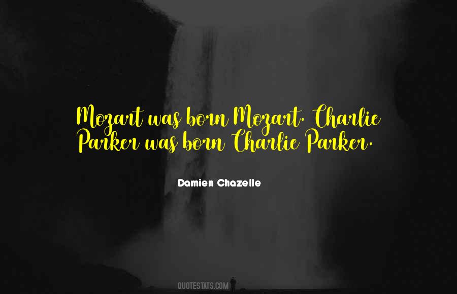 Chazelle Quotes #1322386