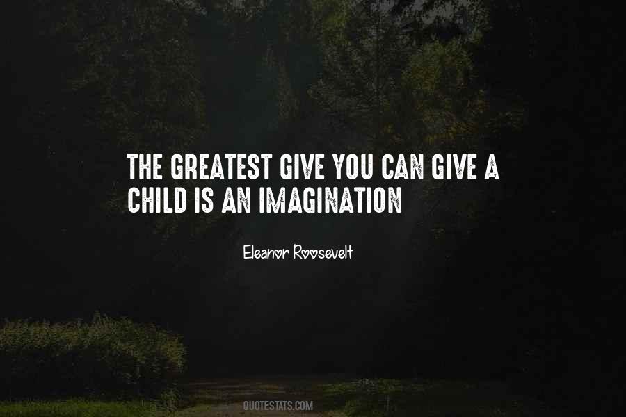 Quotes About Child's Imagination #583994