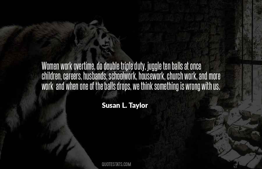 Juggle Work Quotes #1543151