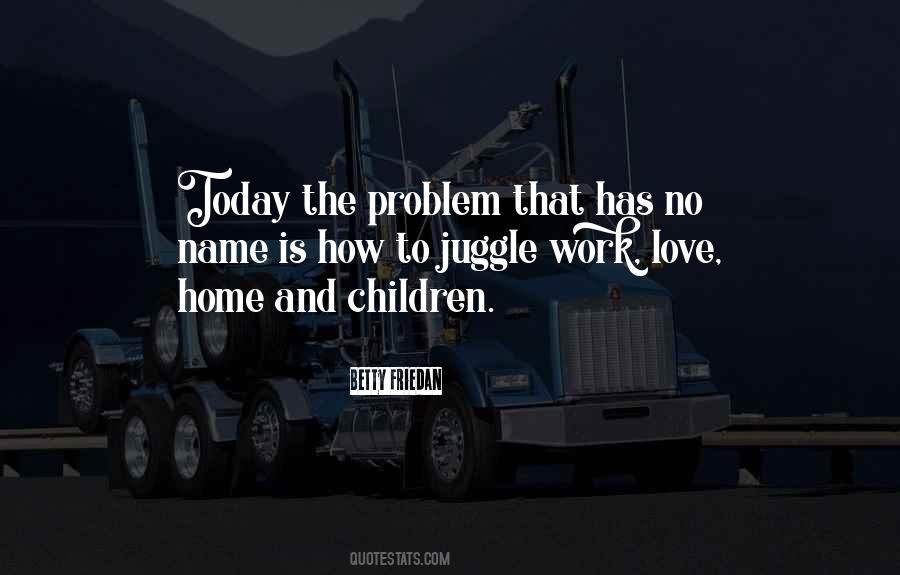 Juggle Work Quotes #1587869
