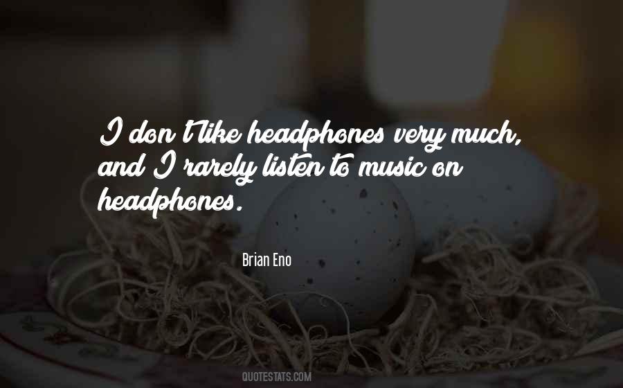 Quotes About Headphones #349171