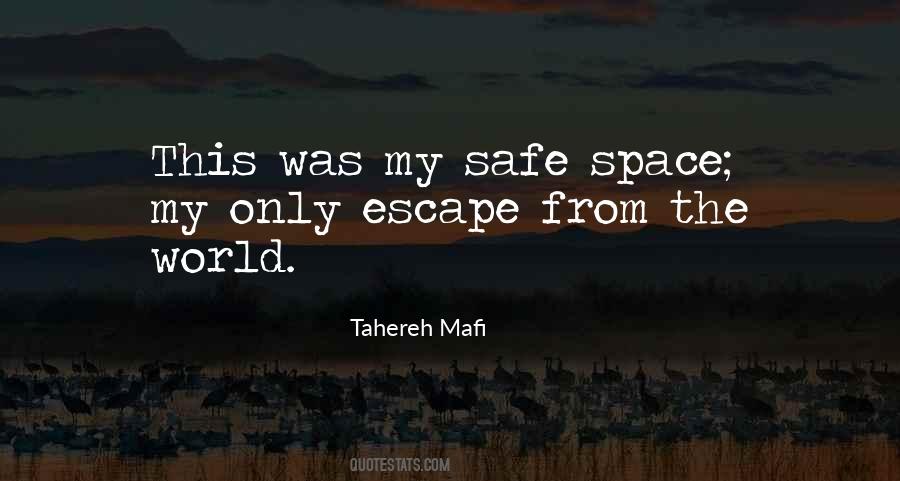 Quotes About Safe Space #873261