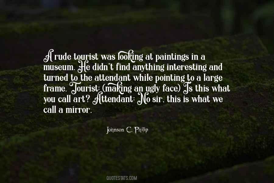 Quotes About Face In The Mirror #1135792