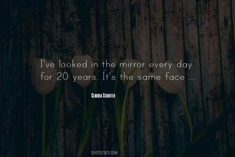 Quotes About Face In The Mirror #175124