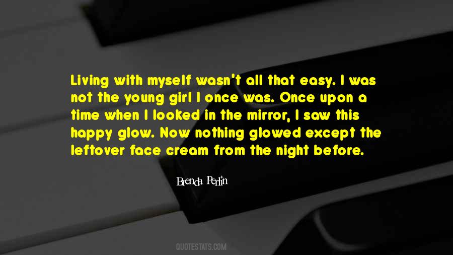 Quotes About Face In The Mirror #474473