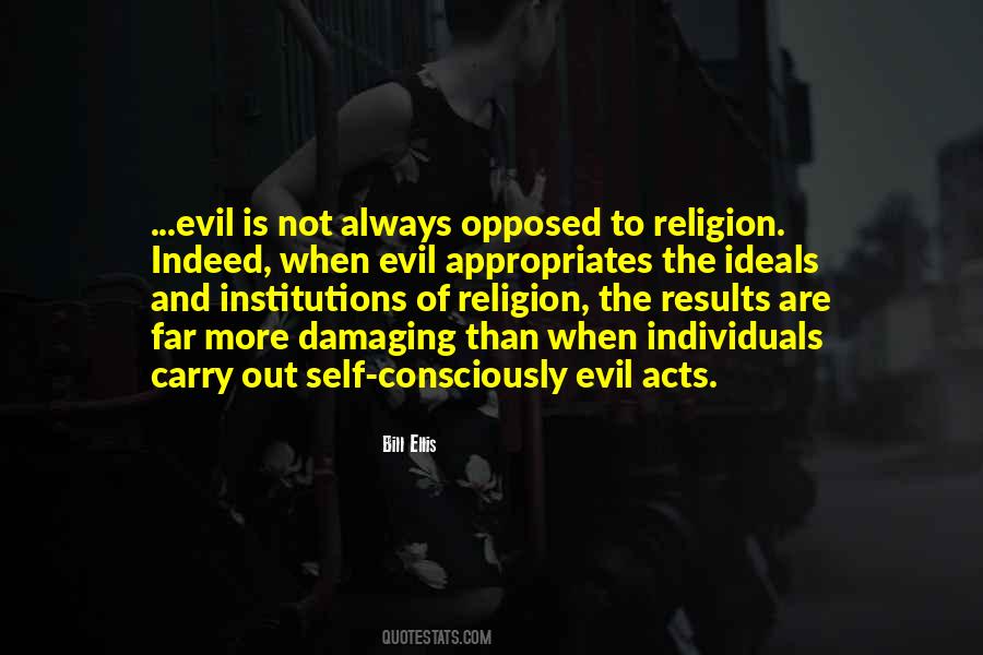 Quotes About The Evil Of Religion #1526352