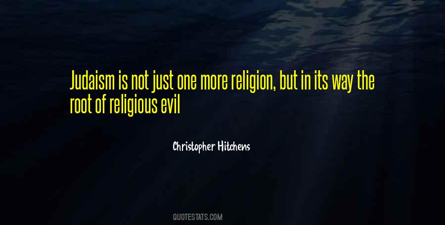 Quotes About The Evil Of Religion #591834