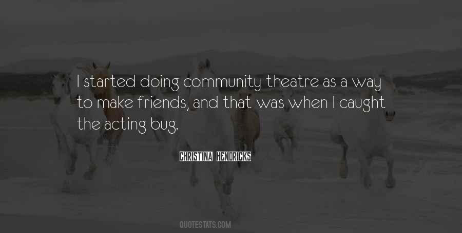 Acting And Theatre Quotes #509642