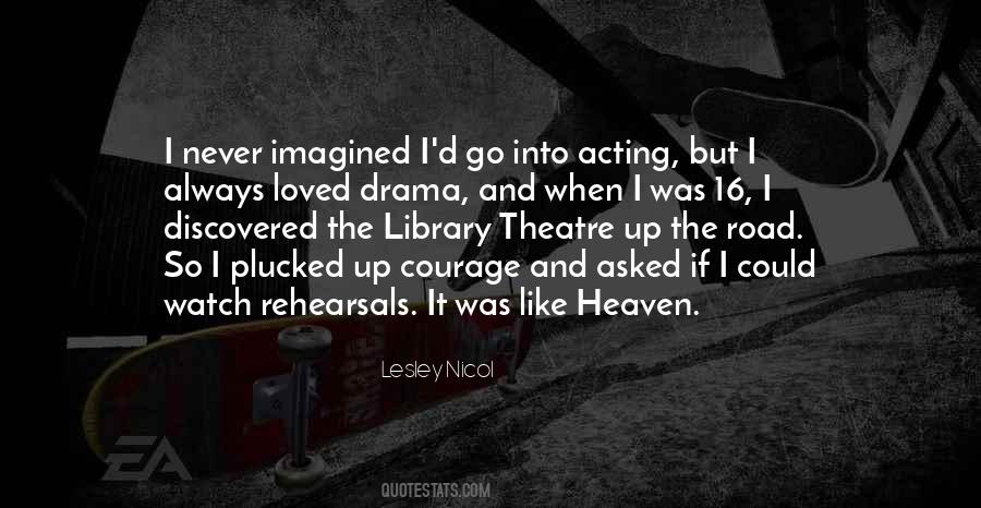 Acting And Theatre Quotes #51542