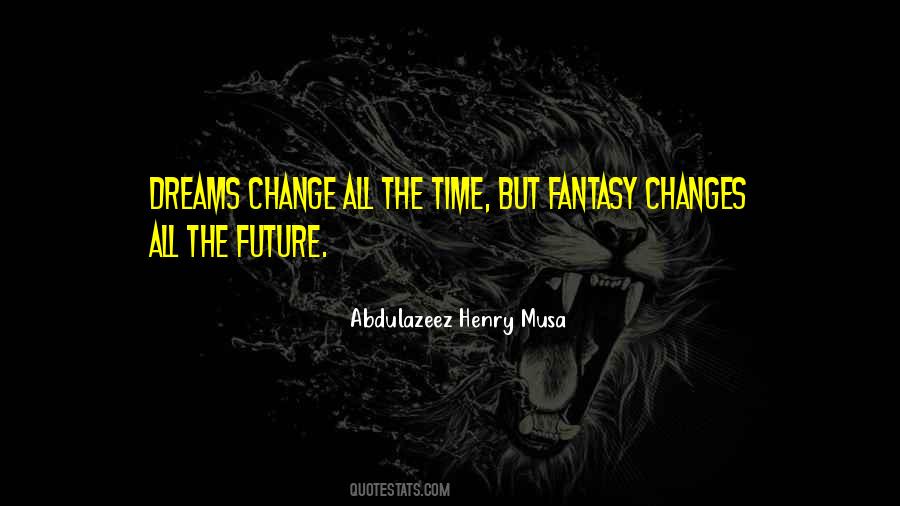 Changes Future Quotes #1722459