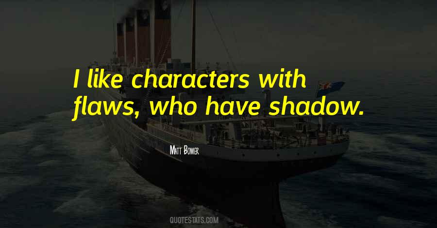 Quotes About Character Flaws #1134500