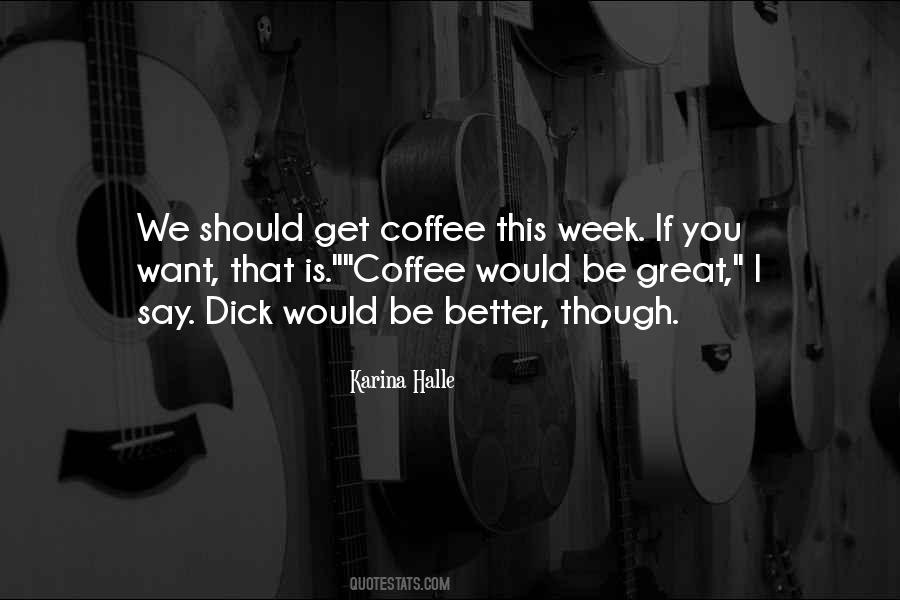 Great Coffee Quotes #696868