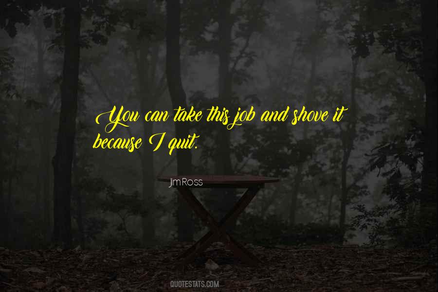 Quotes About Quit Job #822870