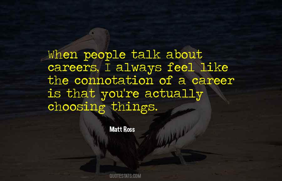 Quotes About Choosing A Career #1394007