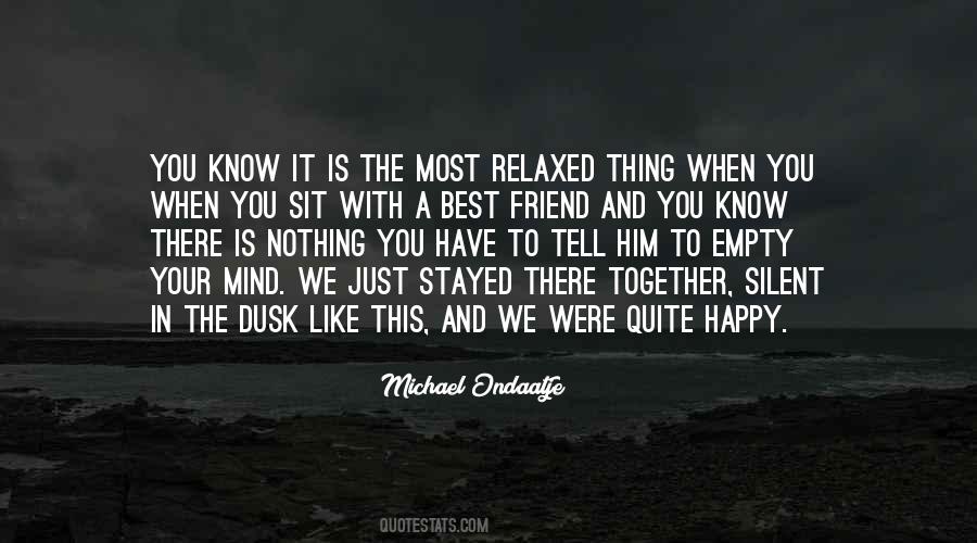 Happy And Relaxed Quotes #1579882