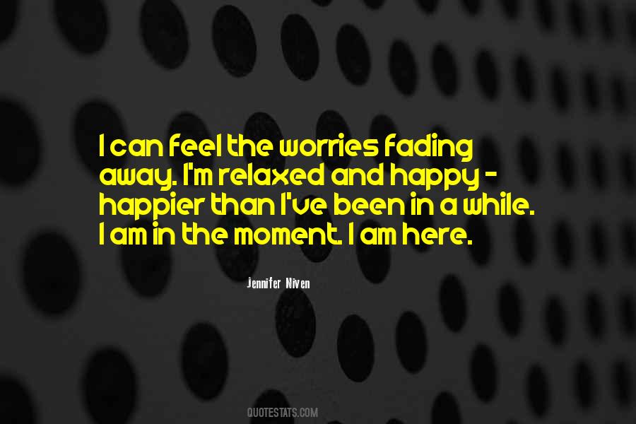 Happy And Relaxed Quotes #805263