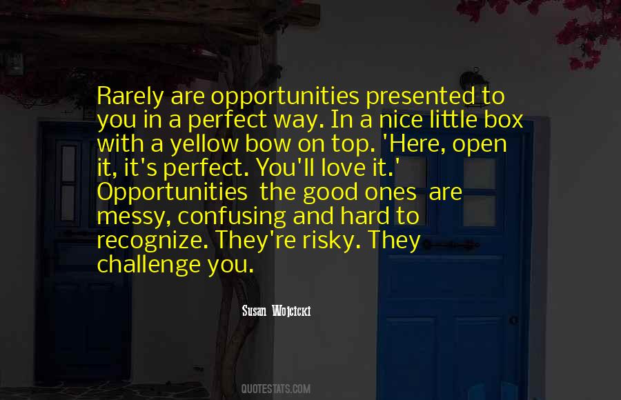 Opportunities To Love Quotes #165374