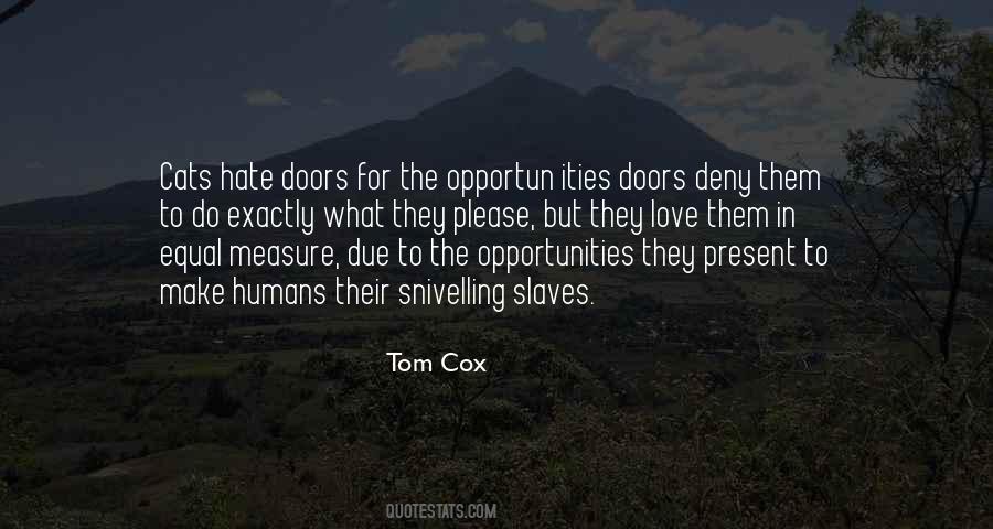 Opportunities To Love Quotes #254037