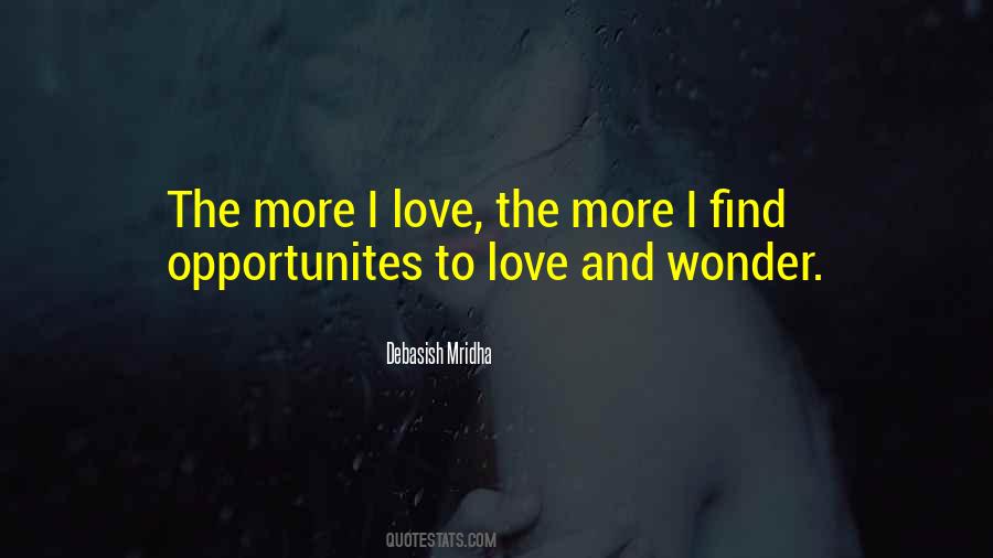 Opportunities To Love Quotes #290374