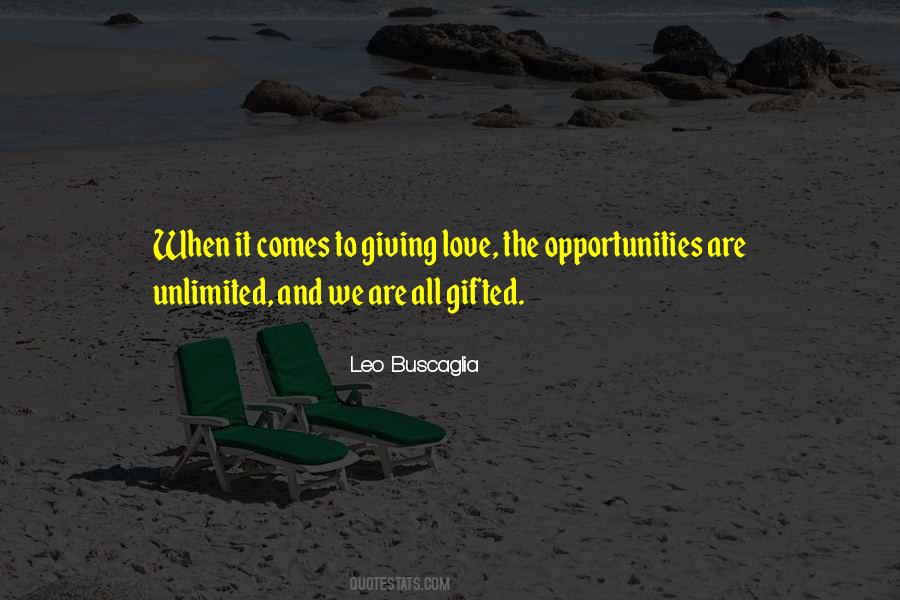 Opportunities To Love Quotes #407600