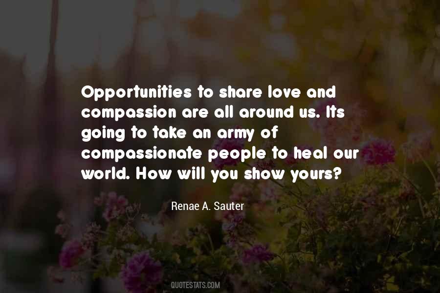 Opportunities To Love Quotes #902283
