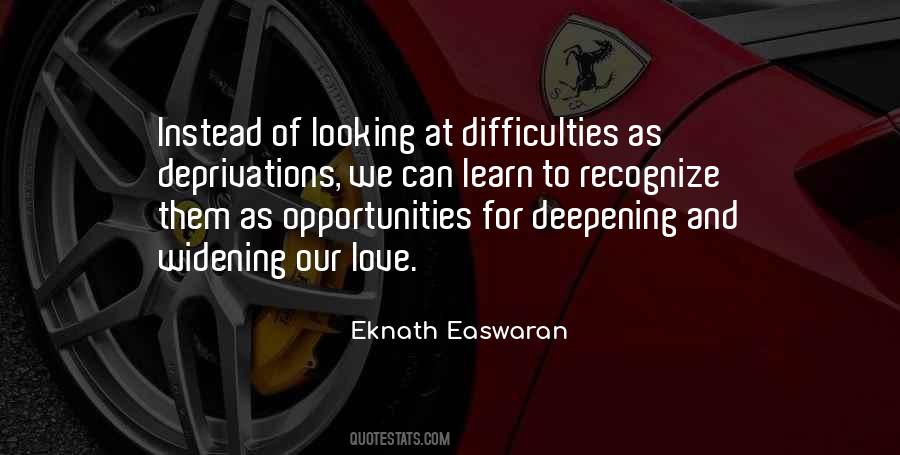 Opportunities To Love Quotes #969291