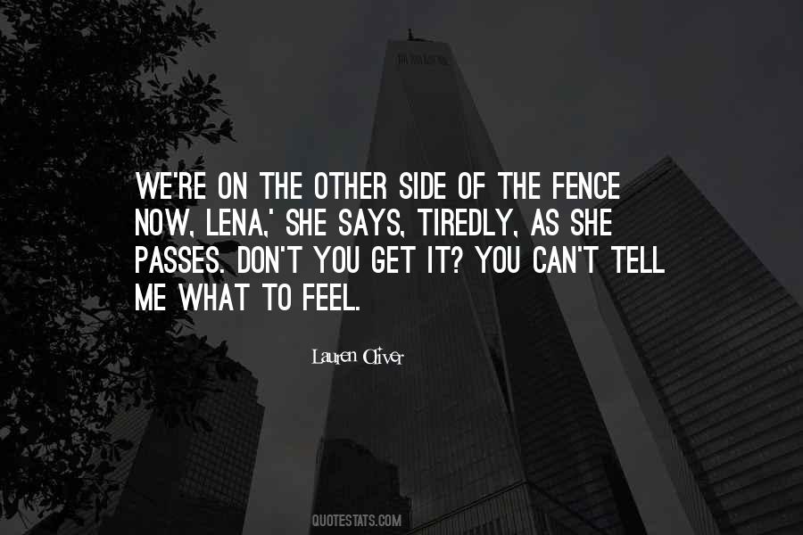 Other Side Of The Fence Quotes #316956