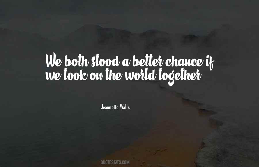 Better The World Quotes #29069