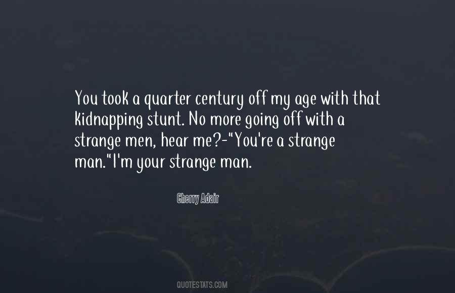 Strange Man Quotes #1316347