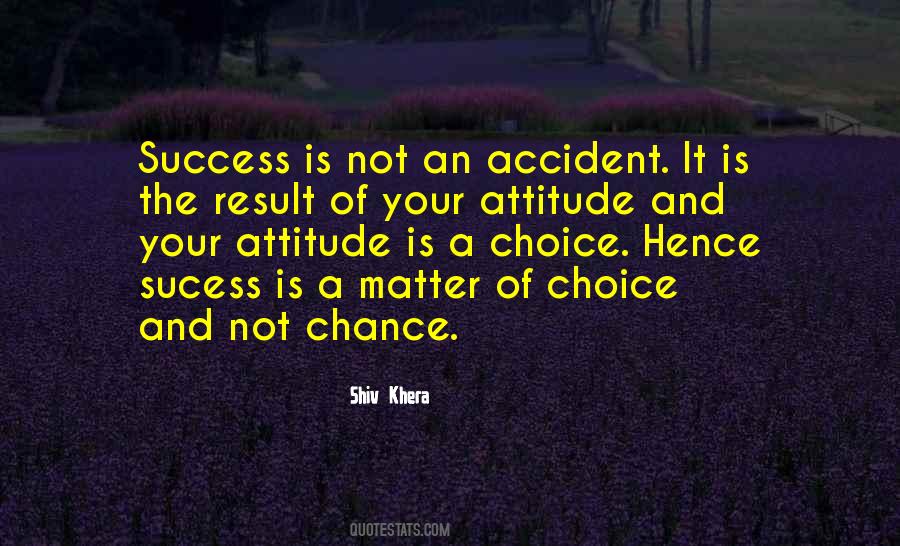 Quotes About Choice And Chance #1384848