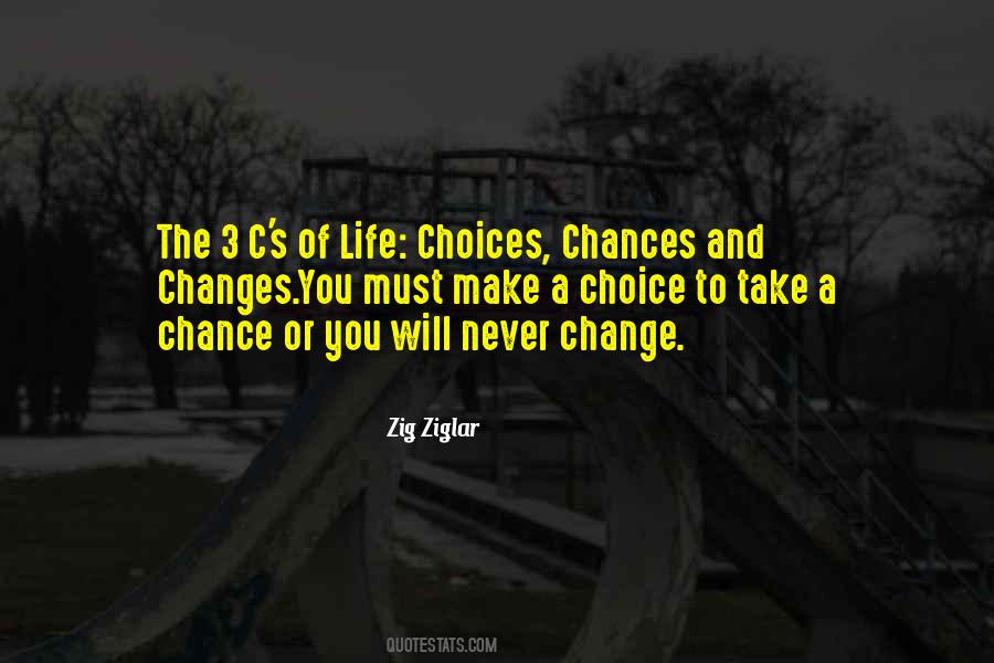 Quotes About Choice And Chance #979030