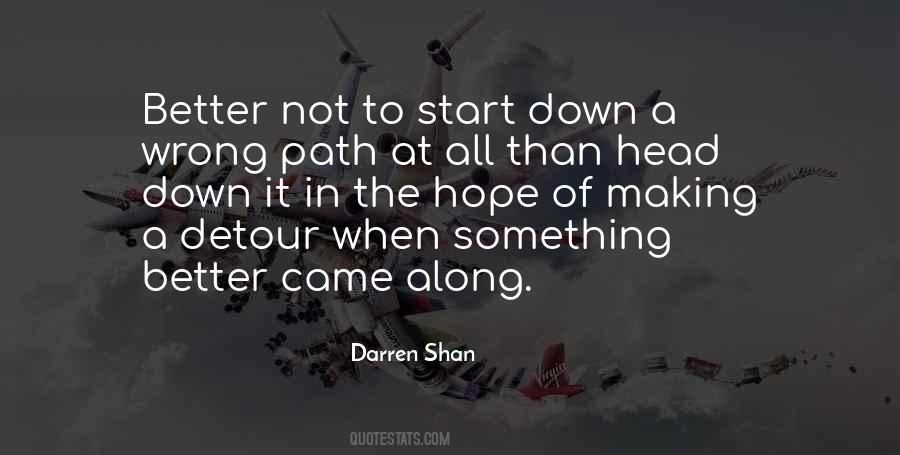 Quotes About Going Down The Wrong Path #740076