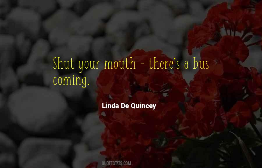 Quotes About Quincey #1337988