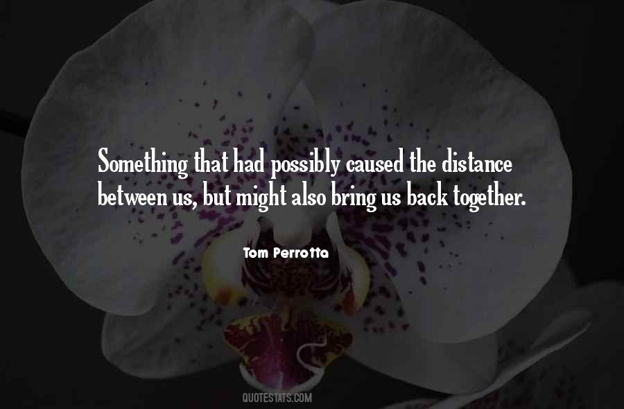 Quotes About Distance Between Us #1397204